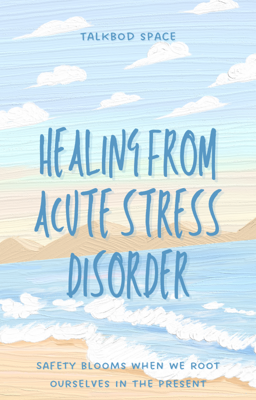 Healing from Acute Stress Disorder: A 30-Day Nurturing Journey to Regain Calm and Balance